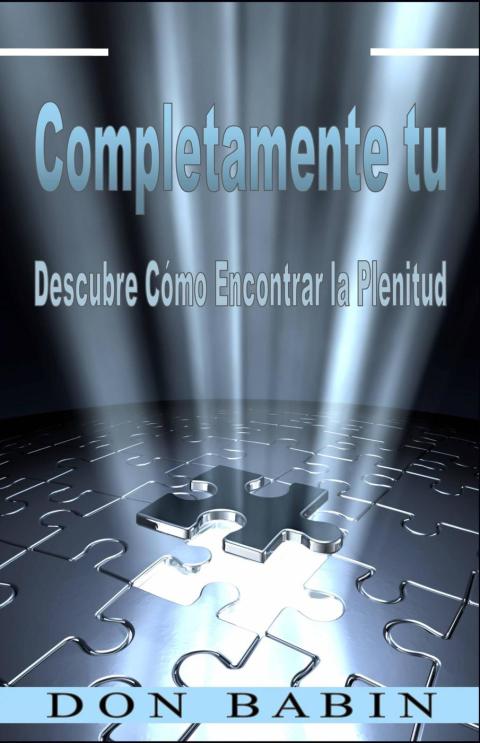 Cover image for book Completamente tu: Descubre Cómo Encontrar la Plenitud