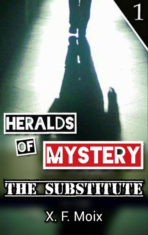 Cover image for book Heralds of Mystery. The Substitute.
