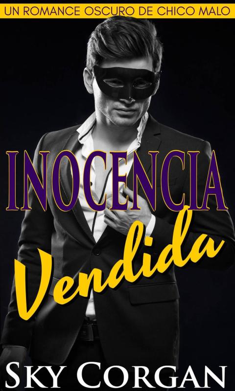 Cover image for book Inocencia vendida: un romance oscuro de chico malo