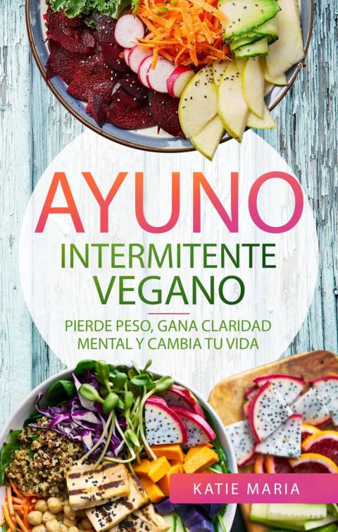 Cover image for book Ayuno Intermitente Vegano