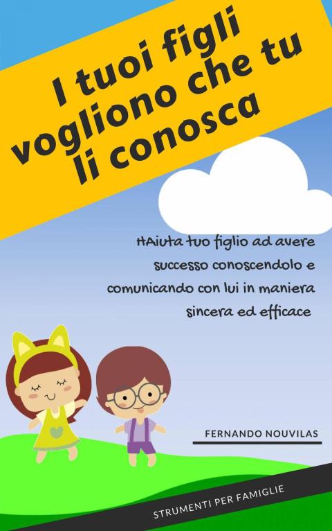 Cover image for book I tuoi figli vogliono che tu li conosca