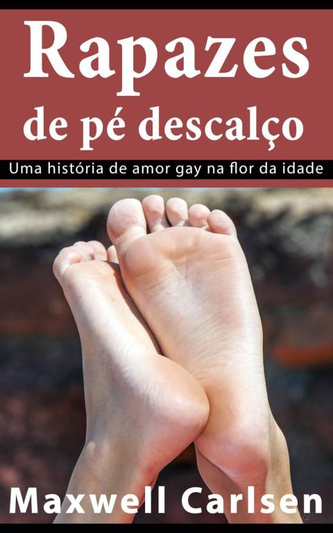 Cover image for book Rapazes de pé descalço: Uma história de amor gay na flor da idade