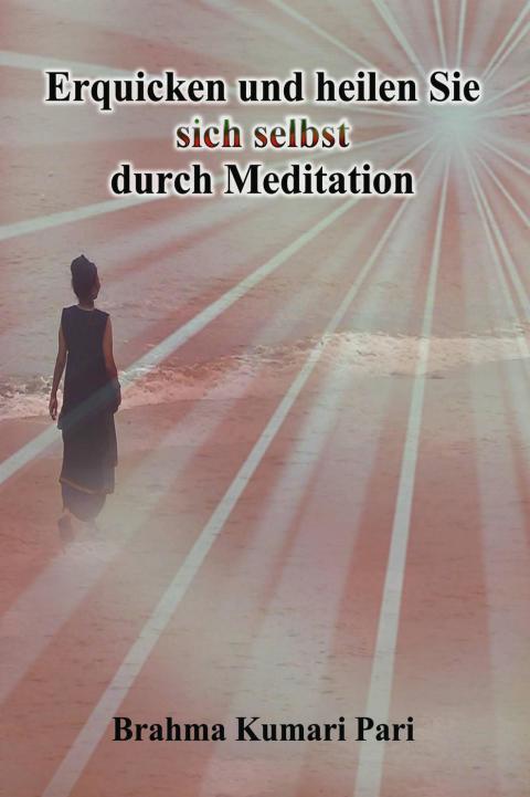 Cover image for book Erquicken und heilen Sie sich selbst durch Meditation