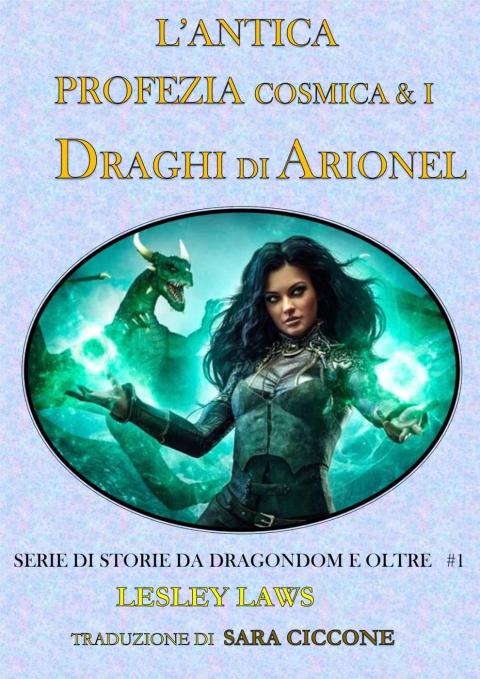 Cover image for book L'Antica Profezia Cosmica & I Draghi di Arionel