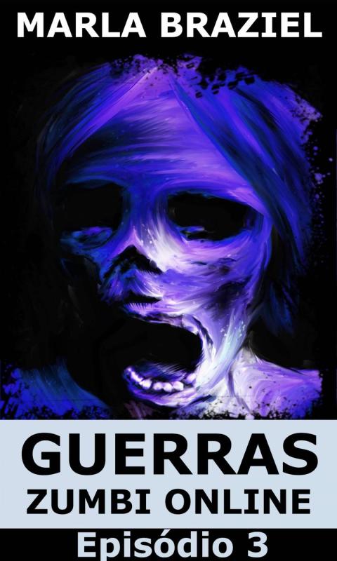 Cover image for book Guerras Zumbi Online: Episódio 3