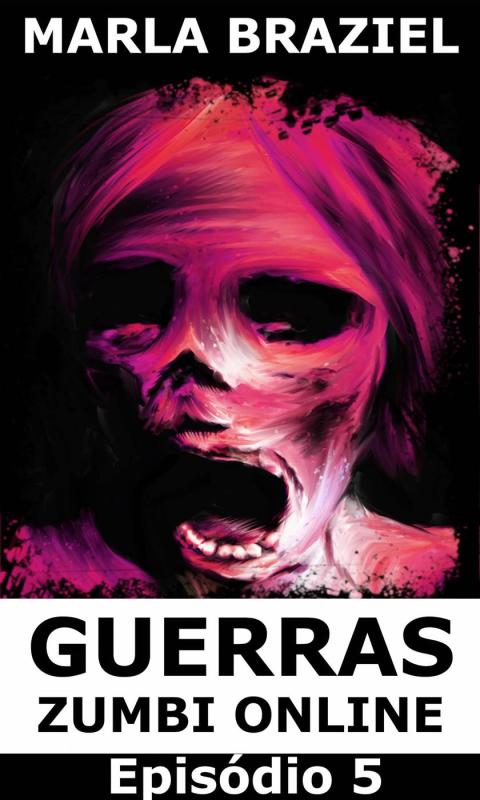 Cover image for book Guerras Zumbi Online: Episódio 5