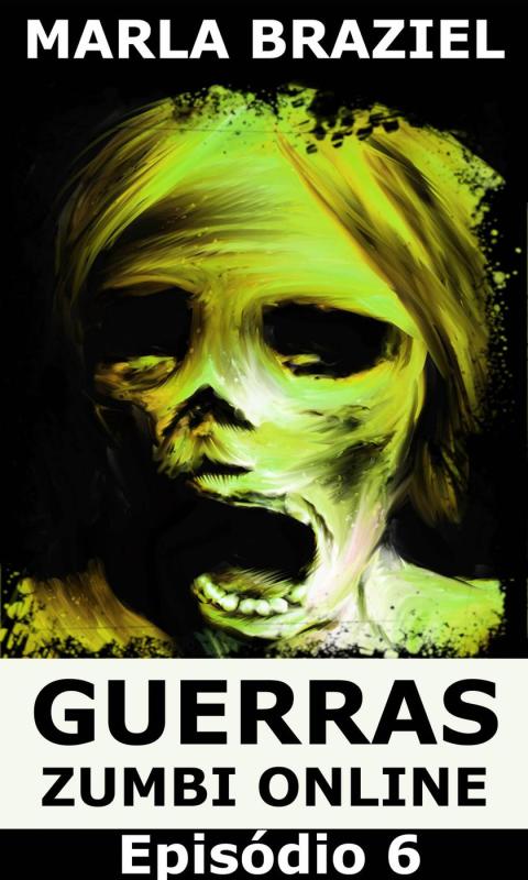 Cover image for book Guerras Zumbi Online: Episódio 6