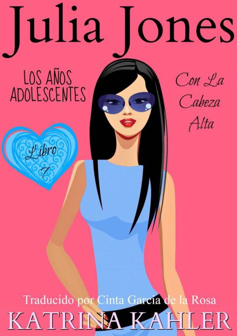 Cover image for book Julia Jones – Los Años Adolescentes – Libro 7: Con la Cabeza Alta
