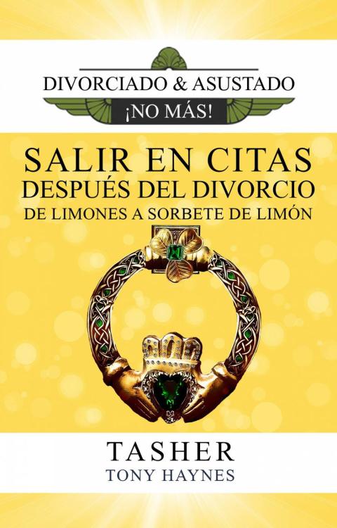 Cover image for book Salir En Citas Después del Divorcio—De Limones a Sorbete de Limón