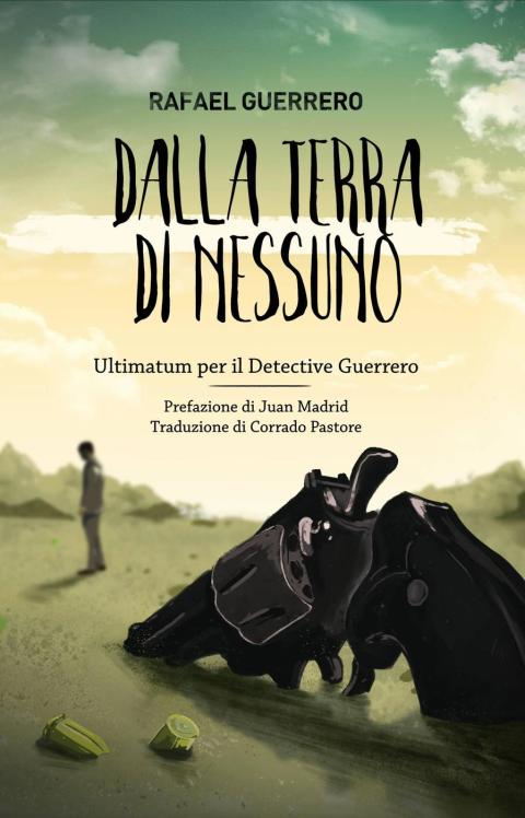 Cover image for book Dalla terra di nessuno - Ultimatum per il Detective Guerrero