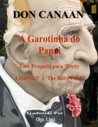Cover image: A Garotinha do Papai 9781547586813
