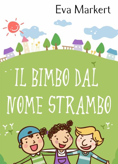 Cover image for book Il bimbo dal nome strambo
