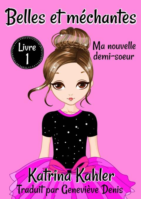 Cover image for book Belles et méchantes - Ma nouvelle demi-soeur