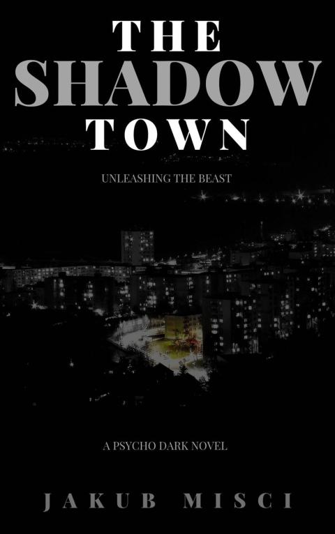 Cover image for book The Shadow Town :  Unleashing The Beast