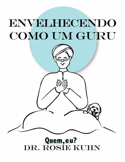 Cover image for book Envelhecendo como um guru