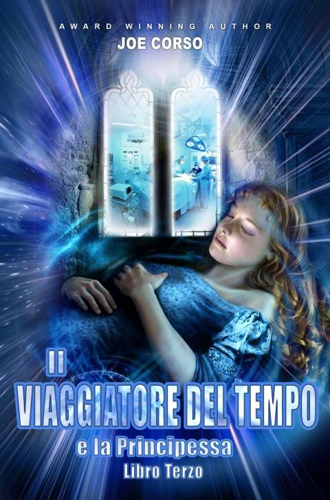 Cover image for book Il Viaggiatore del Tempo e la Principessa - Libro Terzo