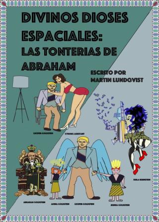 Divinos Dioses Espaciales: Las tonterias de  Abraham