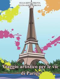 Titelbild: Viaggio artistico per le vie di Parigi. 9781547594733