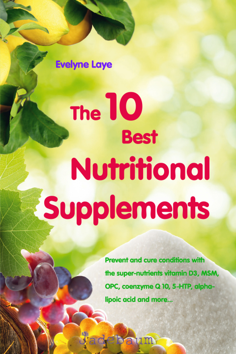 Cover image for book The 10 Best Nutritional Supplements
