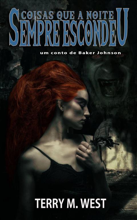 Coisas Que A Noite Sempre Escondeu 