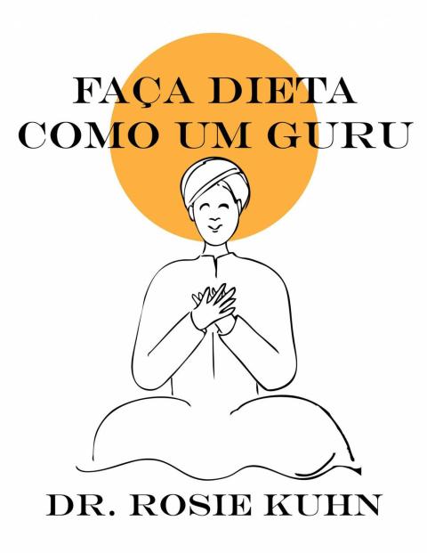Cover image for book Faça Dieta Como Um Guru