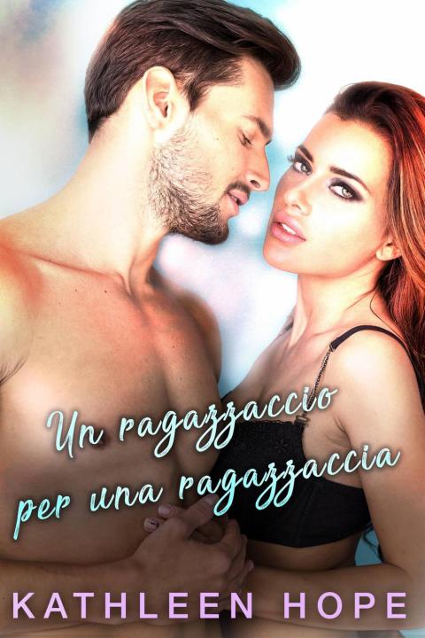 Cover image for book Un ragazzaccio per una ragazzaccia