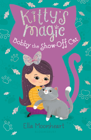 Kitty's Magic: Bobby the Show-Off Cat