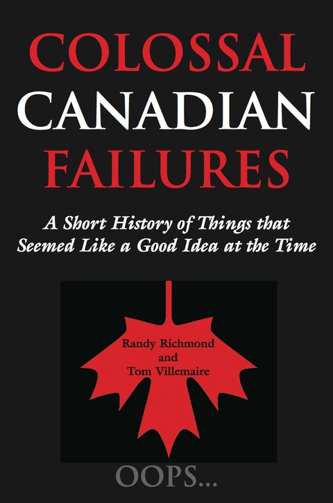 Colossal Canadian Failures 
