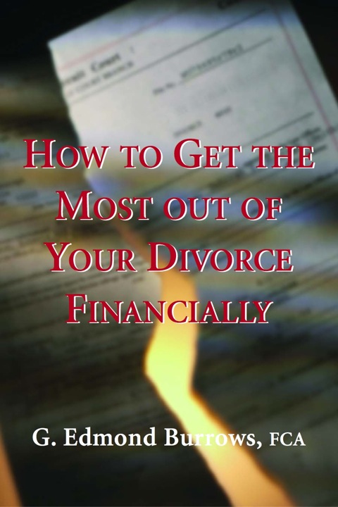 Cover image for book How to Get the Most Out of Your Divorce Financially