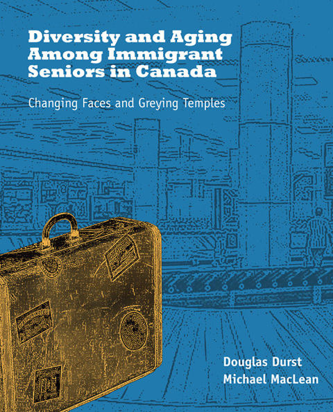 Cover image for book Diversity and Aging Among Immigrant Seniors in Canada