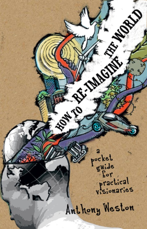 Cover image for book How To Re-Imagine The World