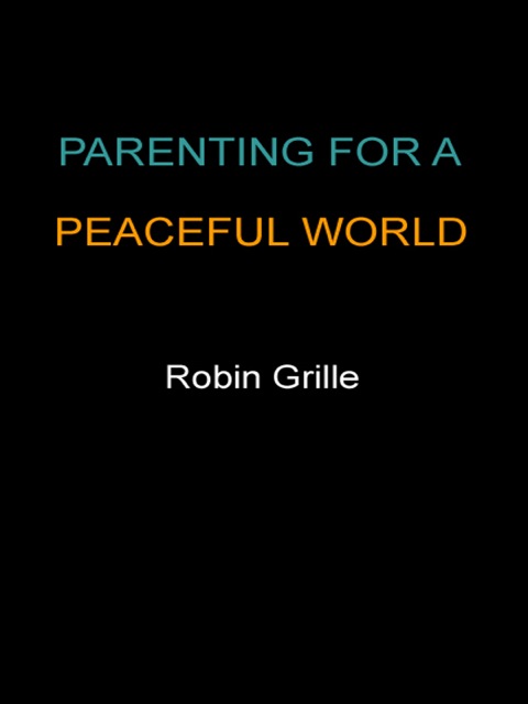 Cover image for book Parenting for a Peaceful World