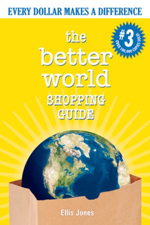Cover image for book The Better World Shopping Guide: Every Dollar Makes a Difference