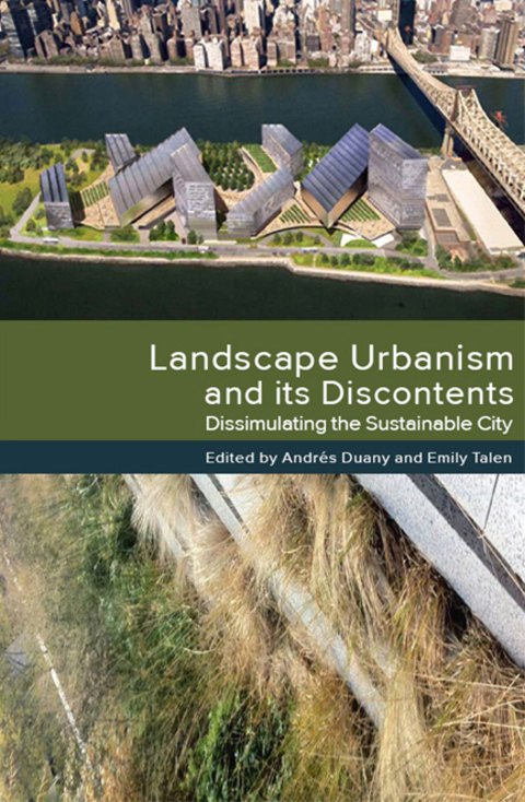 Cover image for book Landscape Urbanism and its Discontents