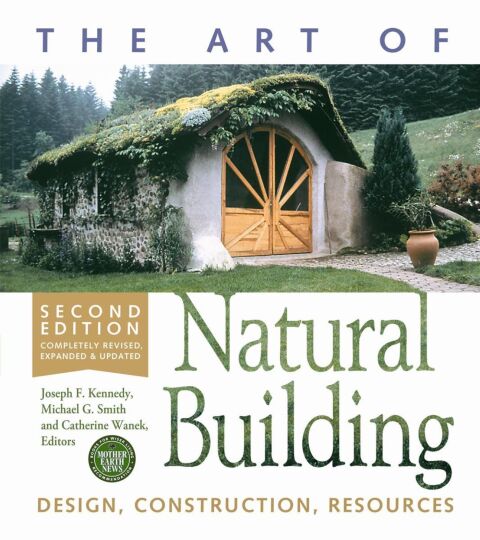 Cover image for book The Art of Natural Building-Second Edition-Completely Revised, Expanded and Updated