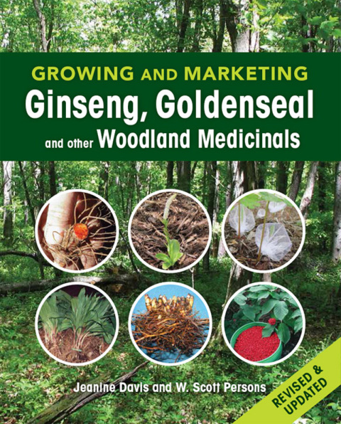 Cover image for book Growing and Marketing Ginseng, Goldenseal and other Woodland Medicinals