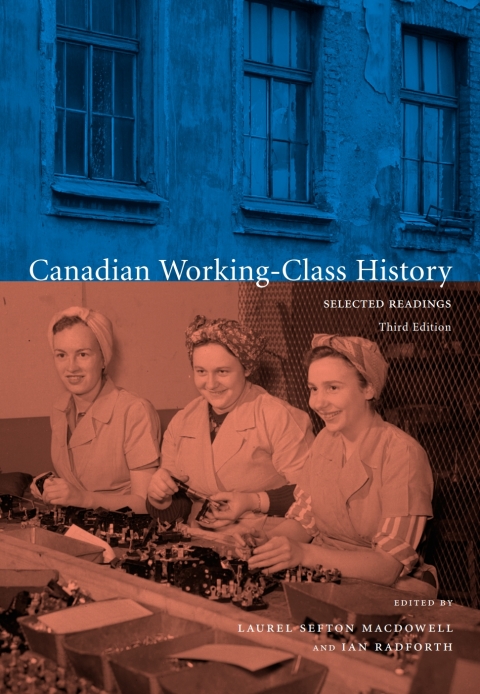 Cover image for book Canadian Working-Class History, Third Edition