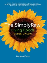 Cover image: The SimplyRaw Living Foods Detox Manual 9781551522500