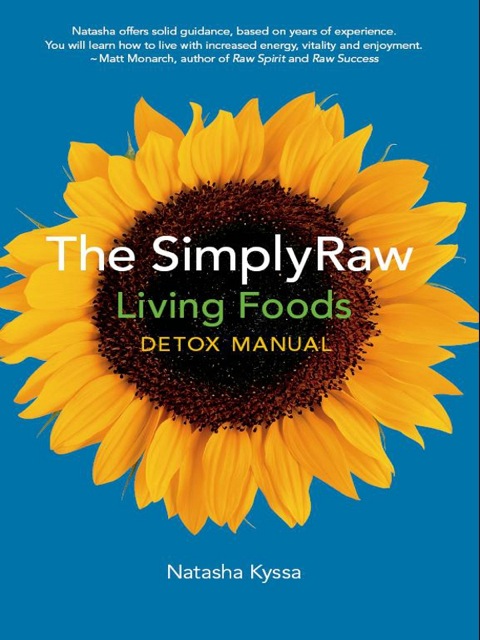 Cover image for book The SimplyRaw Living Foods Detox Manual