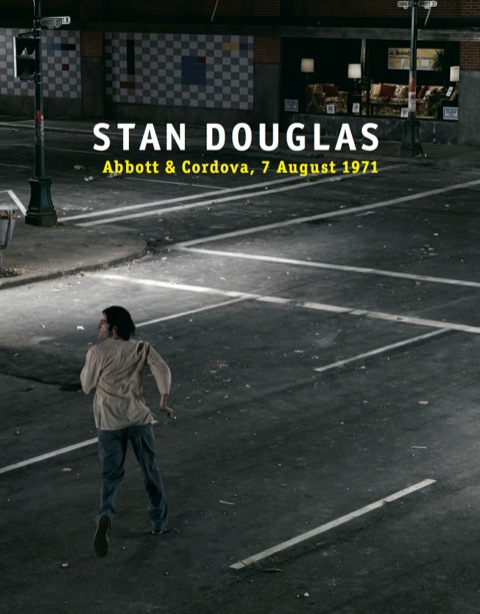 Cover image for book Stan Douglas: Abbott and Cordova, 7 August 1971