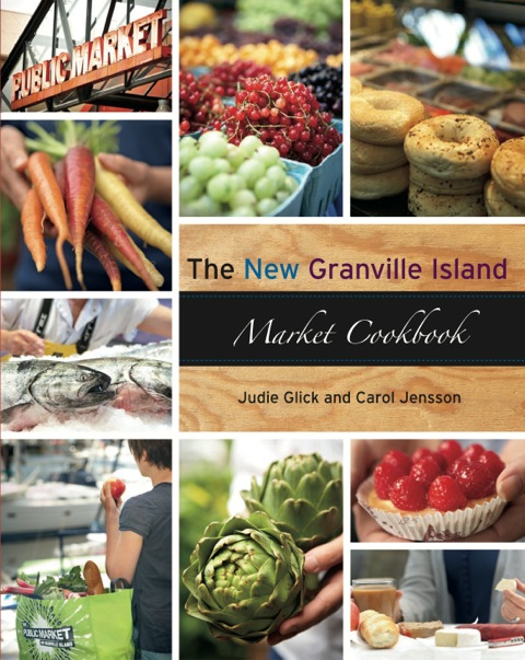 Cover image for book The New Granville Island Market Cookbook