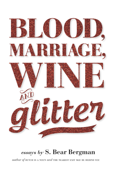 Cover image for book Blood, Marriage, Wine, & Glitter