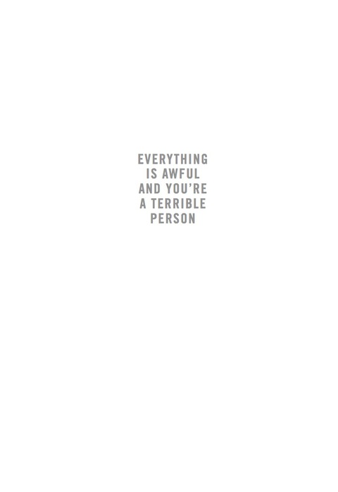 Cover image for book Everything Is Awful and You're a Terrible Person