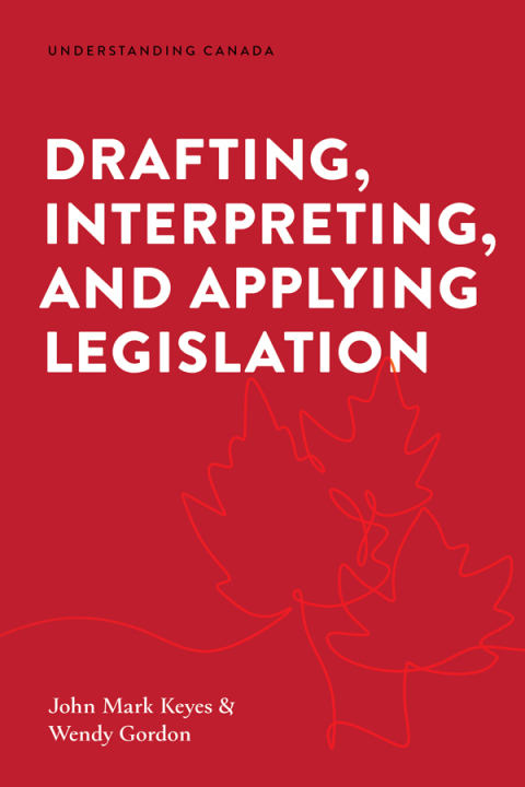 Cover image for book Drafting, Interpreting, and Applying Legislation