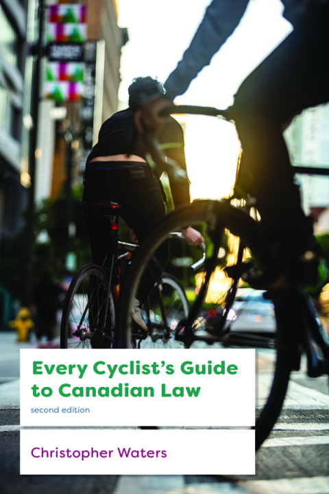 Cover image for book Every Cyclist's Guide to Canadian Law