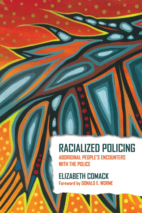 Racialized Policing: Aboriginal Peopleâs Encounters with the Police 