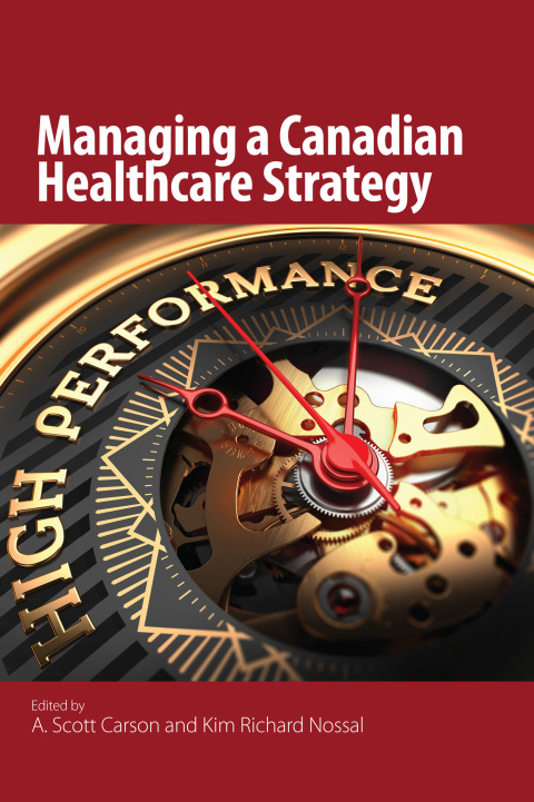Cover image for book Managing a Canadian Healthcare Strategy