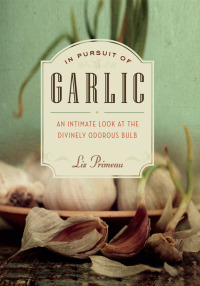 صورة الغلاف: In Pursuit of Garlic 9781553656012
