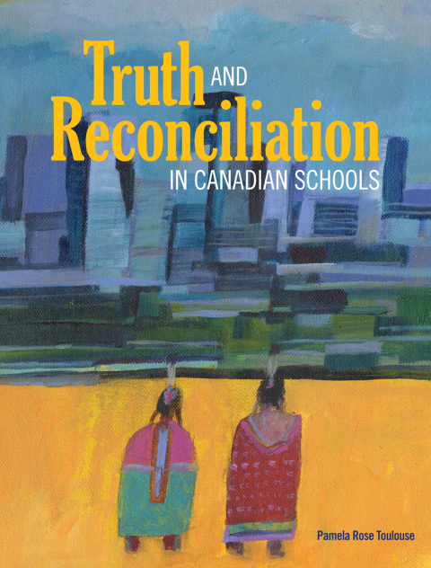 Cover image for book Truth and Reconciliation in Canadian Schools