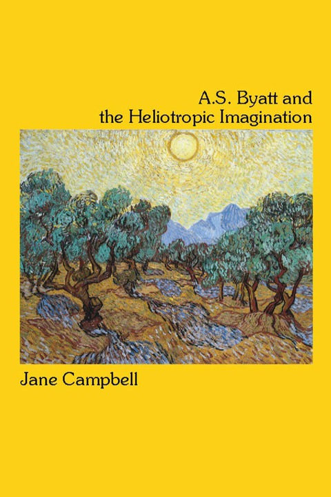 Cover image for book A.S. Byatt and the Heliotropic Imagination